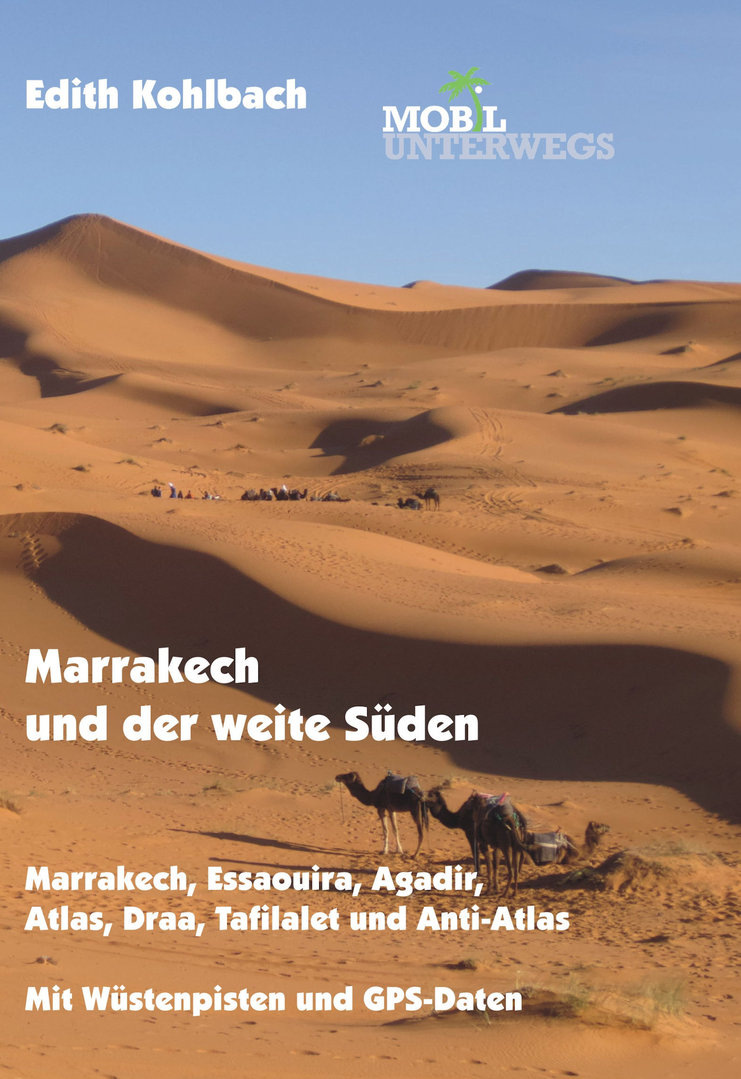 Marrakech und der weite Süden